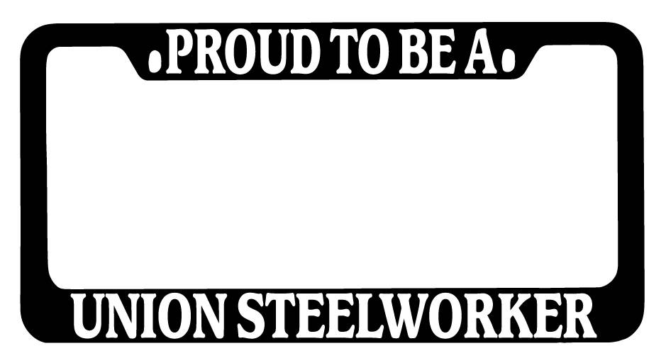 SEC13 Frames Black METAL License Plate Frame Proud To Be A Union Steelworker Auto Accessory EBSK