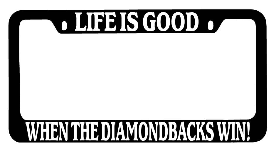 SEC13 Frames Black METAL License Plate Frame Life is Good When The Diamondbacks Win! Auto EBSK