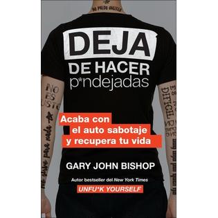 Harpercollins Espanol Stop Doing That Sh T Deja De Hacer P Ndejadas Spanish Edition Acaba Con El Auto Sabotaje Y Recupera Tu Vida