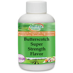 Larissa Veronica Butterscotch Super Strength Flavor (16 oz, ZIN: 527583)
