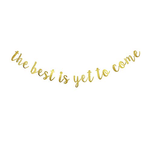 GRACE.Z The Best is Yet to Come Gold Gliter Paper Banner, Graduation/Hired/Pregnancy Announcement/Baby Shower/Bacherolette Party