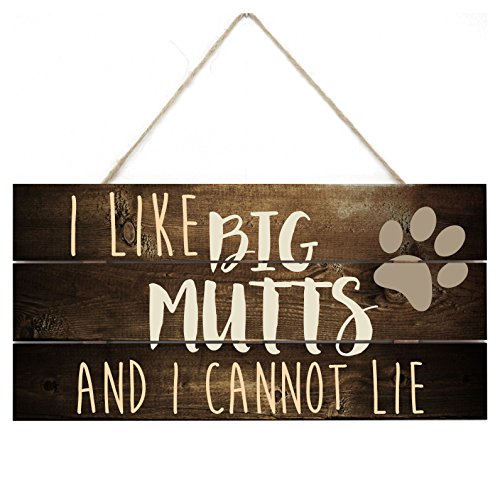MRC Wood Products I Like Big Mutts and I Cannot Lie Wooden Plank Sign 5x10