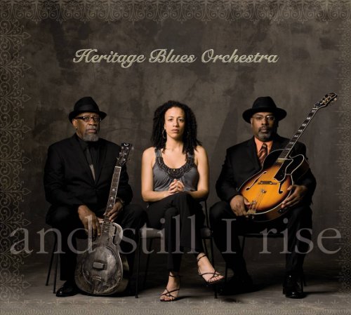 Heritage Blues Orchestra And  Still I Rise
