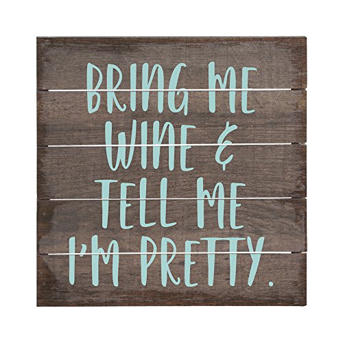 Simply Said, INC Perfect Pallet Petites 8" Wood Sign - Bring Me Wine & Tell Me I'm Pretty