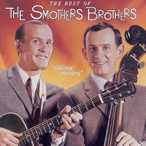 SMOTHERS BROTHERS Sibling Revelry: The Best of the Smothers Brothers