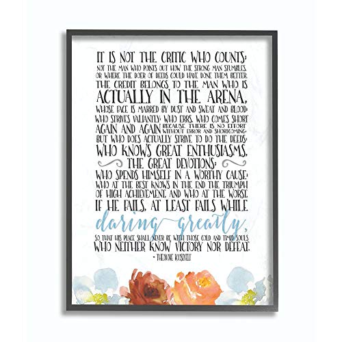 Stupell Industries It is Not The Critic Who Counts Roosevelt Floral Quote Black Framed Wall Art, 16 x 20, Design by Artist