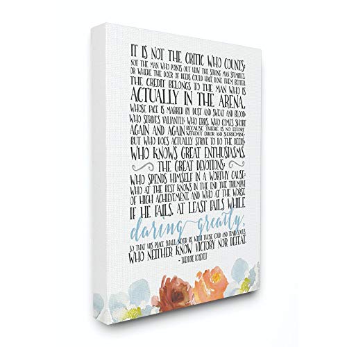 Stupell Industries It is Not The Critic Who Counts Roosevelt Floral Quote Canvas Wall Art, 16 x 20, Design by Artist Tara Moss