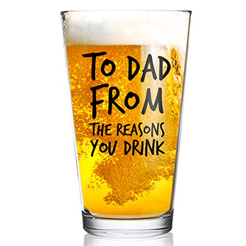 DU VINO To Dad From the Reasons You Drink Funny Dad Beer Glass -16 oz USA Glass -Beer Glass for the Best Dad Ever- New Dad Beer Glass