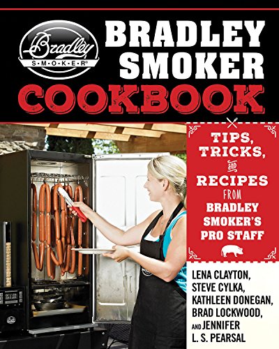 Bradley Smokers Bradley Smoker Cookbook