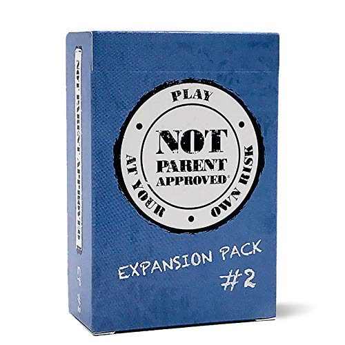 Not Parent Approved Expansion Pack #2 (Core Game Sold Separately): A Fun Card Game for Kids, Tweens, Teens, Families and