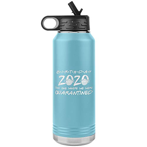 Cute But Rude Quarantine Birthday Water Bottle Funny Gift for Friends 2020 The One Where We were Quarantined Birthday Gift