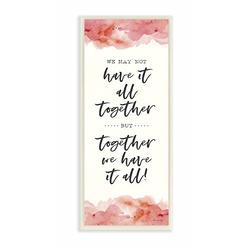 Stupell Industries Together We Have It All Peach Coral Watercolor Typography Wall Plaque, 7 x 17, Multi-Color