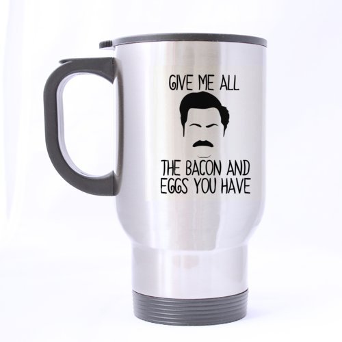 FUNNY KIDS' HOME Give Me All The Bacon And Eggs You Have Ron Swanson quote- Funny Travel Mug 14oz Coffee Mugs or Tea Cup Cool