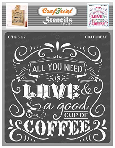 CrafTreat Quote Stencils for painting on Wood, Canvas, Paper, Fabric, Floor, Wall and Tile - Coffee Love - 12x12 Inches -