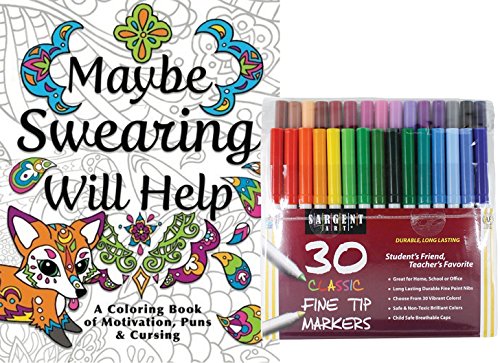 NYX Sargent Art Classic Fine Tip Marker Pens in a Case, Set of 30 and Maybe Swearing Will Help: an Adult Coloring Book of