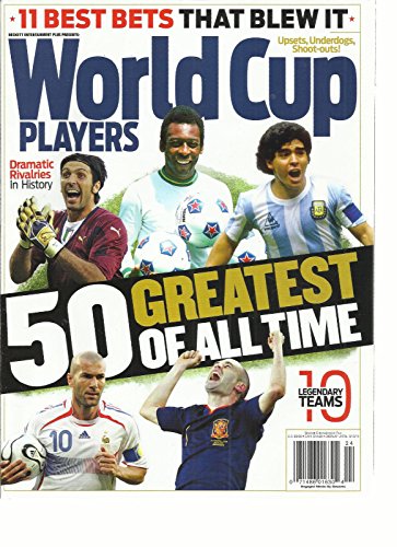 GOWA WORLD CUP PLAYERS, 50 GREATEST OF ALL TIME (11 BEST BETS THAT BLEW IT) 2014