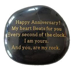 Anniversary Gift"Happy Anniversary! My heart Beats for you Every second of the clock. I am yours. And you, are my rock."