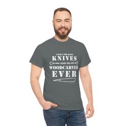 Carvings by Joseph 
I have too many knives said no Woodcarver ever -- Unisex Heavy Cotton Tee
