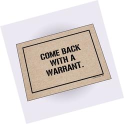 High Cotton Come Back With A Warrant Doormat