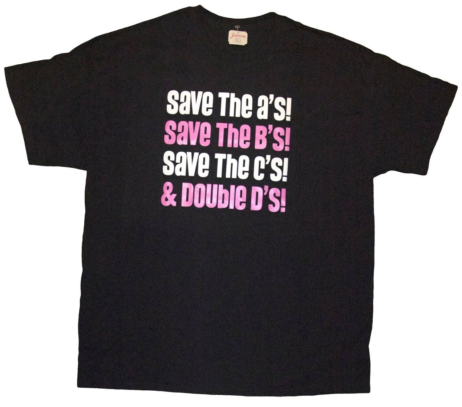 New Dimensions SAVE THE A's! B's! C's! Double D's! Breast Cancer Awareness  T-Shirt
