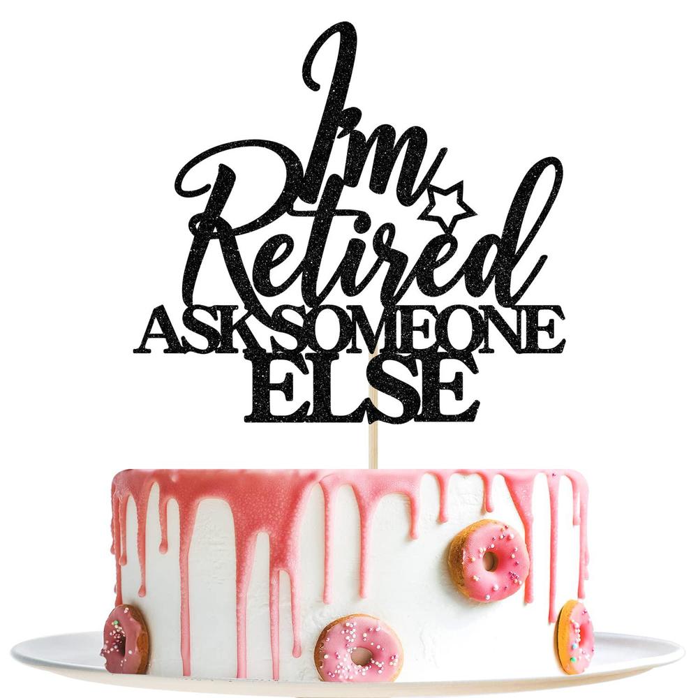 yotawebery i'm retired ask someone else cake topper - retirement cake decor - officially retired, happy retirement party decorations, bl