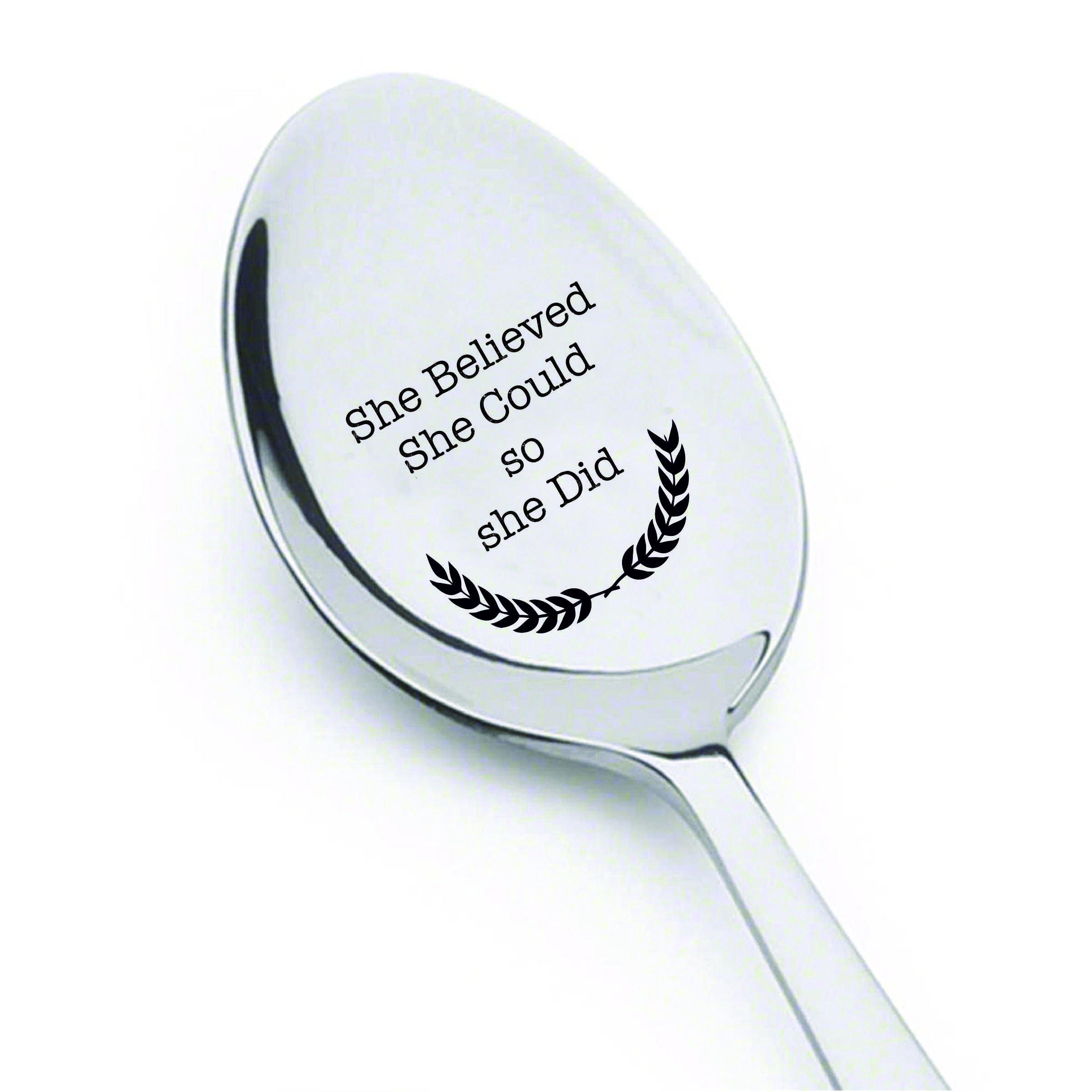 Boston Creative Company she believed she could so she did- engraved spoon- coffer lover- engraved silver ware by boston creative company