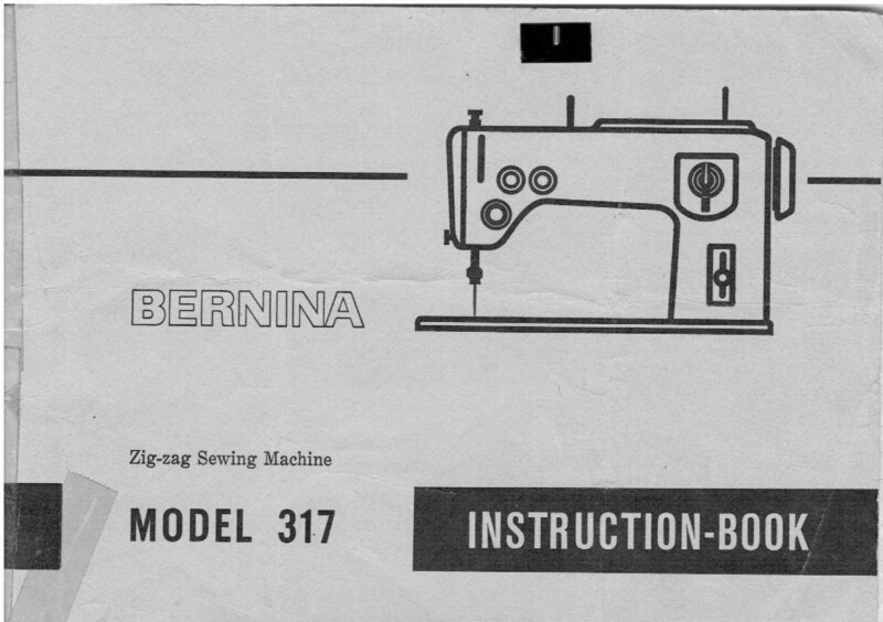 There And Back Bernina 317 Zigzag Sewing Machine Owners Instruction Manual