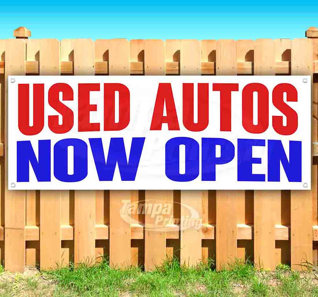 Tampa Printing Used Autos Now Open, a 13 oz heavy duty vinyl banner sign with metal grommets, new, flag (many sizes)