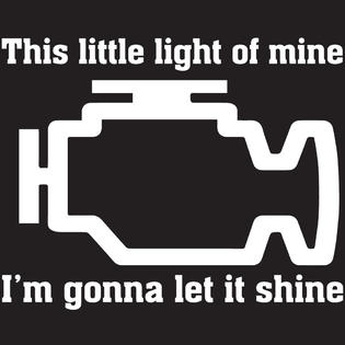 Top Left Industries This Little Light Of Mine Check Engine Light Cel Meme Vinyl Decal Sticker