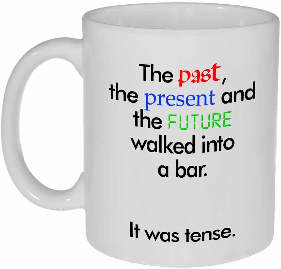 Neurons Not Included It Was Tense - Funny Coffee or Tea Mug - Unique  Grammar Quote - English Language