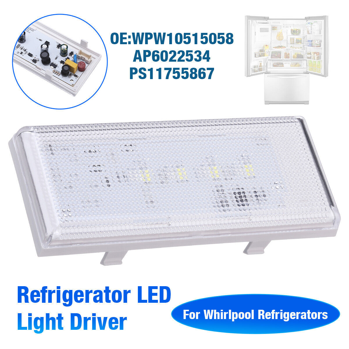 Great Choice Products GCP-1123-378907 W10515058 Led Light For Whirlpool  Refrigerator Wpw10515058 Ap6022534 Ps11755867
