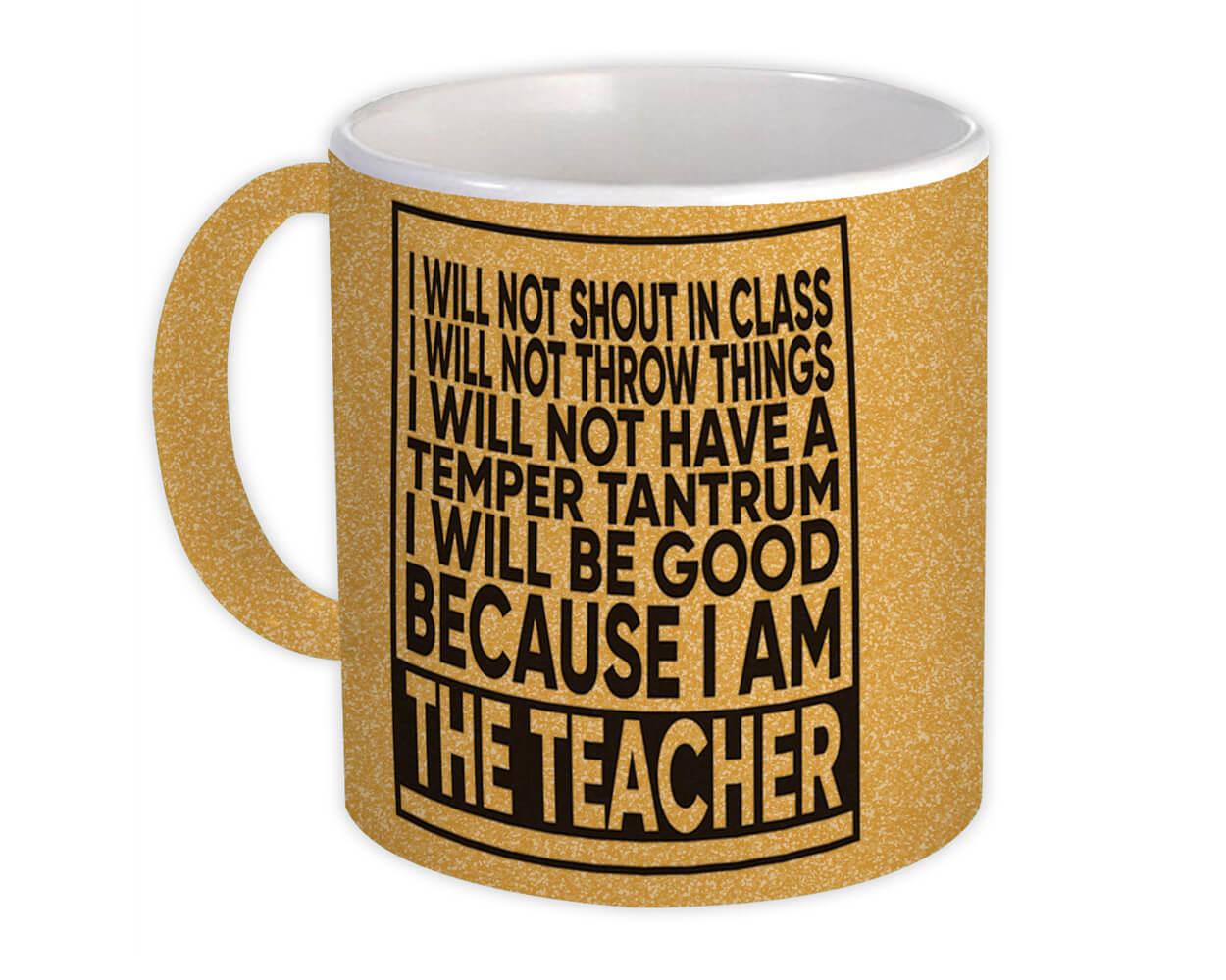 xpgifts Good Teacher : Gift Mug Funny Class Shout Throw Things Humor