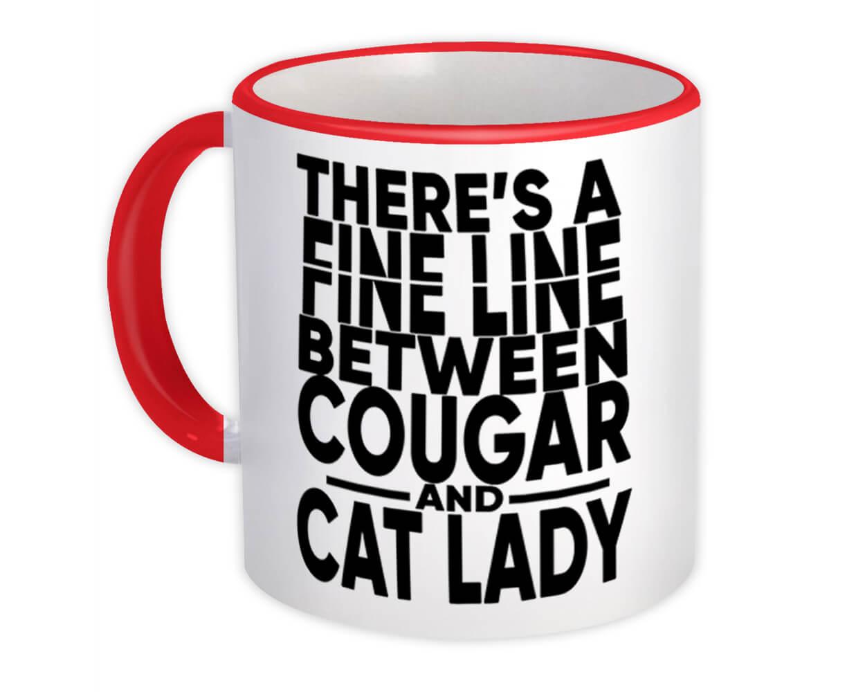 xpgifts Fine Line Between Cougar And Cat Lady : Gift Mug Funny Joke Woman