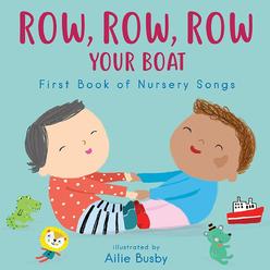 Child's Play Books Row, Row, Row Your Boat - First Book of Nursery Songs Board Book