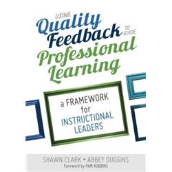 CORWIN PRESS Corwin 9781483377124 7 x 10 in. Using Quality Feedback to Guide Professional Learning
