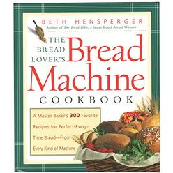 Harvard Common Pres 9781558321564 The Bread Lovers Bread Machine Cookbook