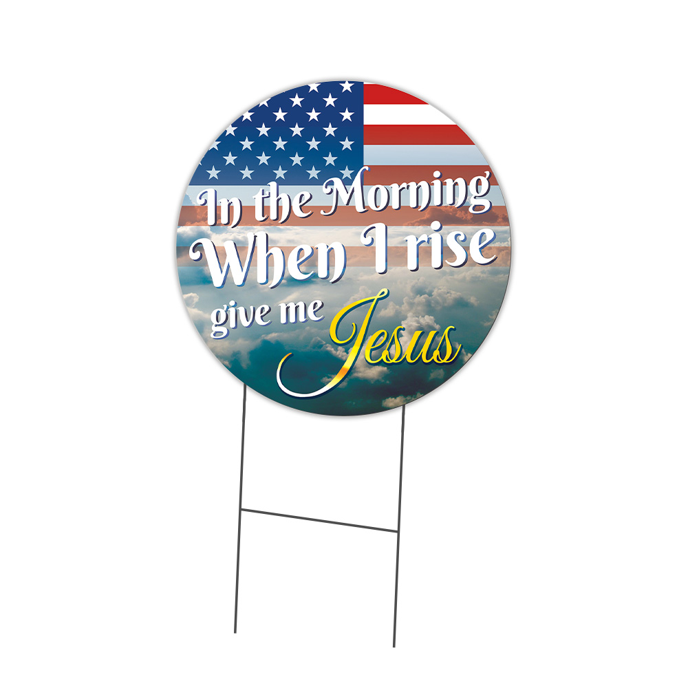 SignMission C-16-CIR-WS-When I Rise give me Jesus Corrugated Plastic Sign with Stakes 16 in. Circular - When I Rise Give Me Jesus