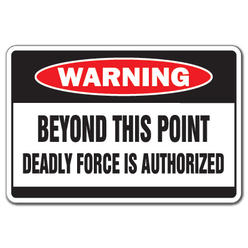 SignMission Z-A-Beyond This Point Beyond This Point Warning Aluminum Sign for Shot Gun Crazy Shotgun Security Patrol