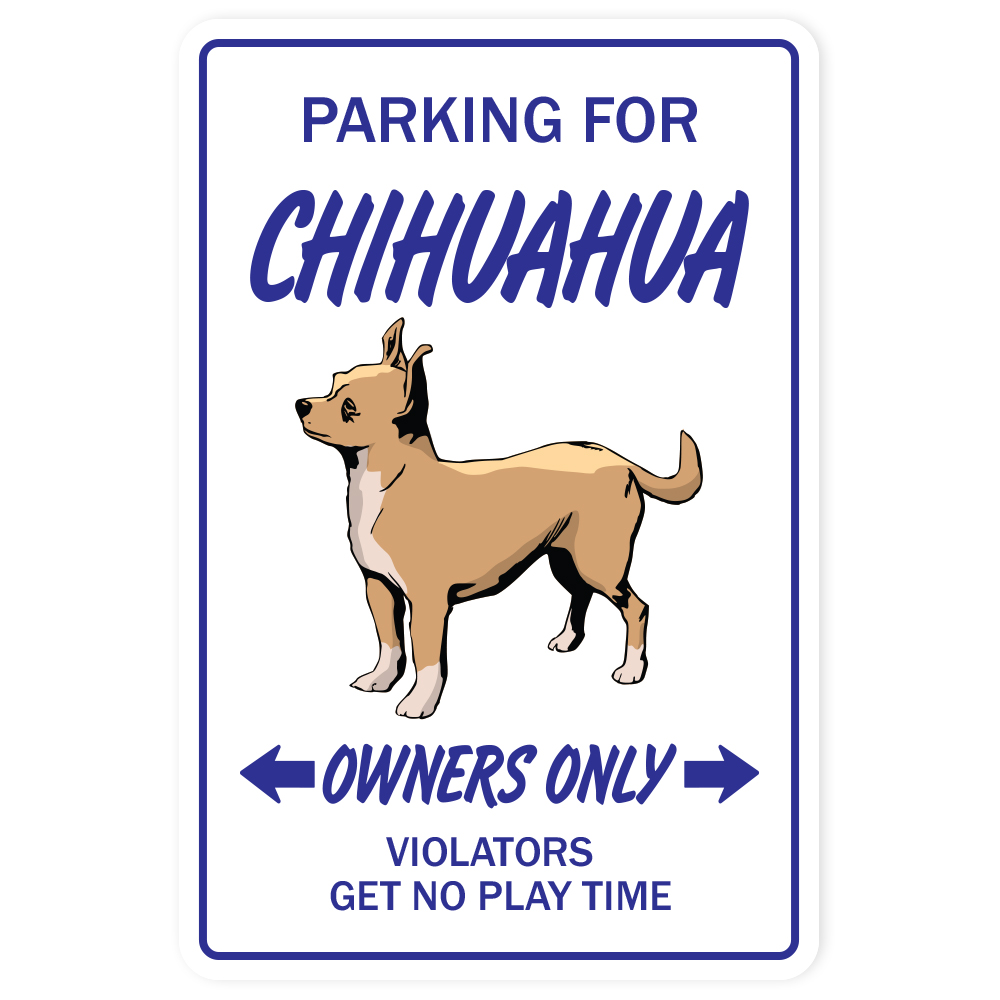 SignMission Z-A-Chihuahua Chihuahua Dog Pet Parking Aluminum Sign for Toy Puppy Vet Breeder