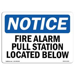 SignMission OS-NS-A-710-L-12543 7 x 10 in. OSHA Notice Sign - Fire Alarm Pull Station Located Below