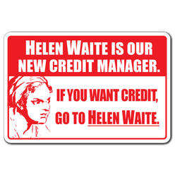 SignMission Z-A-Helen Waite 7 x 10 in. Helen Waite is Our Credit Manager Aluminum Sign - Office Accounts Payable