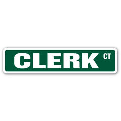 SignMission SS-CLERK 4 x 18 in. Clerk Street Sign - Administrative Record Keeping of Court
