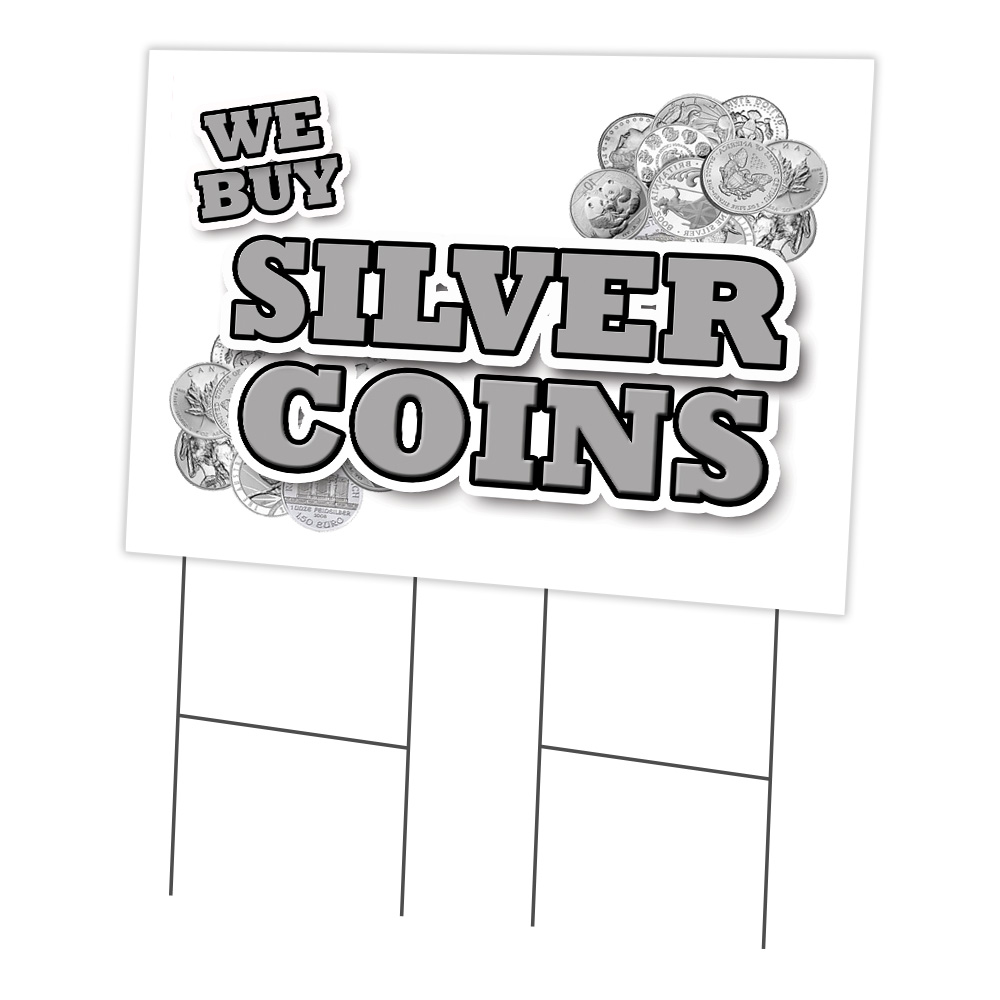 SignMission C-2436-DS-We Buy Silver Coins 24 x 36 in. We Buy Silver Coins Yard Sign & Stake