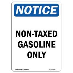 SignMission OS-NS-A-710-V-15119 7 x 10 in. OSHA Notice Sign - Non-Taxed Gasoline Only