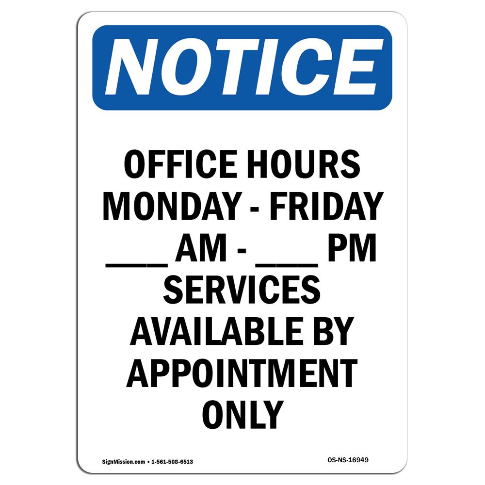 SignMission OS-NS-A-1218-V-16949 12 x 18 in. OSHA Notice Sign - Office Hours Monday - Friday AM to PM