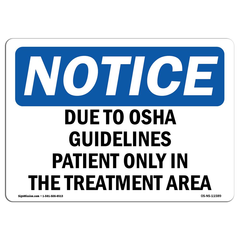 SignMission OS-NS-A-710-L-11589 7 x 10 in. OSHA Notice Sign - Due to Guidelines Patients Only In