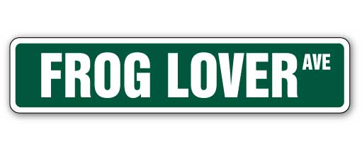 SignMission SS-Frog Lover 4 x 18 in. Frog Lover Street Sign