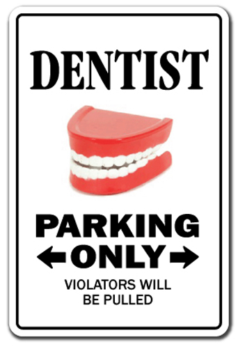 SignMission Z-Dentist 8 x 12 in. Dentist Parking Sign