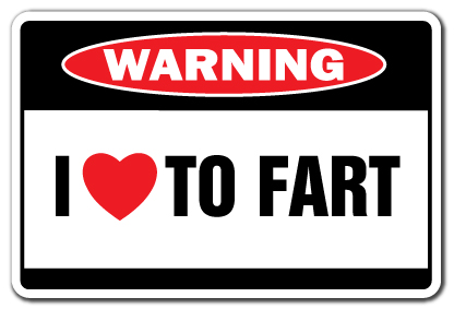 SignMission W-I Love to Fart 8 x 12 in. I Love to Fart Warning Sign Farter Signs