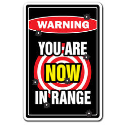 SignMission Z-A-You are Now in Range 7 x 10 in. You Are Now in Range Warning Aluminum Sign - Gun Rifle Shotgun Lover Nra Security